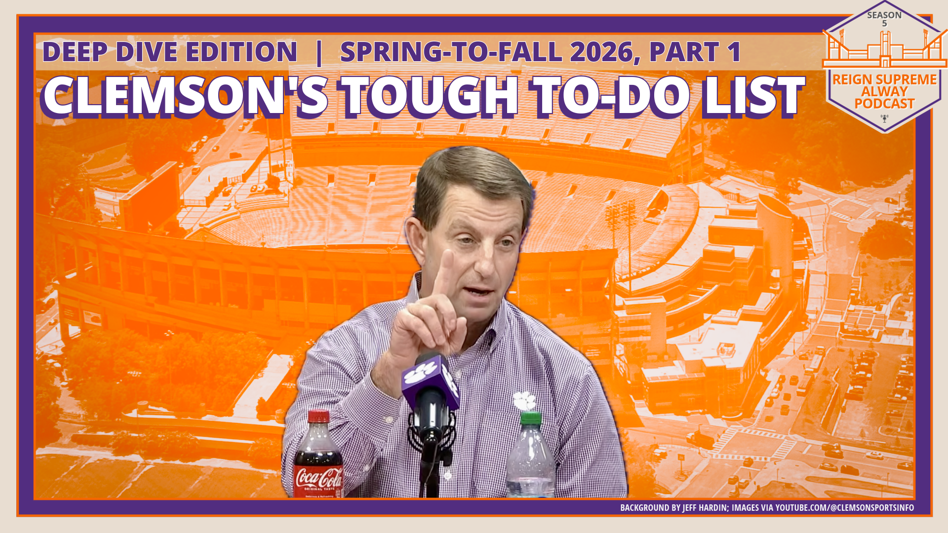Dabo Swinney with a background image of Clemson Memorial Stadium and a headline of Clemson's Tough To-Do List beneath a label that says "Deep-dive edition: Spring-to-Fall 2026, Part 1 